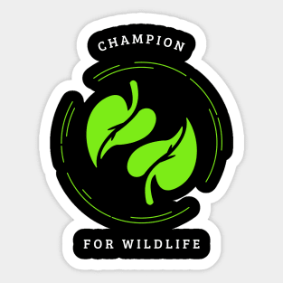 Champion For Wildlife Sticker